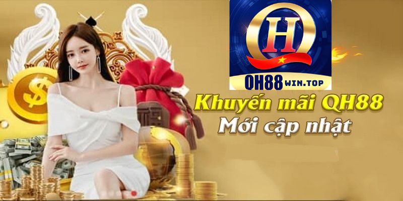 Tổng hợp những khuyến mãi QH88 hot nhất 2024